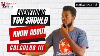 Calculus III at the University of Liberia: everything you need to know