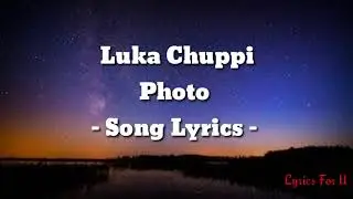 PHOTO song lyrics luka chuppi