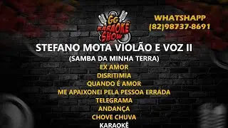 Stefano Mota Violão e Voz II - Karaokê/ Samba da Nossa Terra, Pout Porri