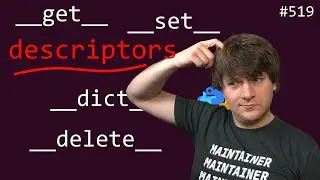 python descriptors! (advanced) anthony explains 