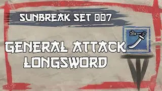 Sunbreak Custom Set 007 - General Attack Longsword