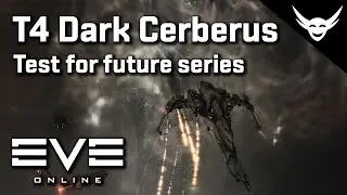 EVE Online - T4 Cerberus for future series?