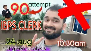 🎯🔥SELF GIVEN ANALYSIS IBPS CLERK PRE 2024#ibps clerk 2nd shift self given analysis#ibps clerk 2024