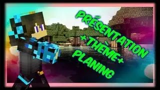 Présentation De Ma Chaine(Thème+Planning)