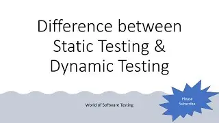 Difference between Static Testing & Dynamic Testing | Software Testing