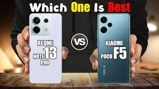 XIAOMI REDMI NOTE 13 PRO  vs XIAOMI POCO F5
