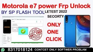 How To Unlock Moto E 7 Power Frp Sp Flash Tool | Moto e7 Power frp Bypass Sp flshsh Tool  2022