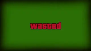 GTA 5 Wasted Green Screen HD