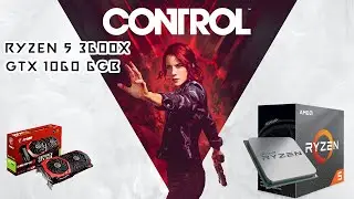 Control Ultimate Edition | GTX 1060 6GB & Ryzen 5 3600X | ULTRAWIDE 2560x1080