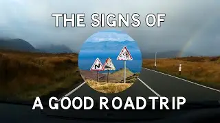 The Signs Of A Good Roadtrip