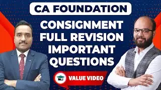 Consignment Full Revision with Important Questions | CA Foundation June 24 | CA Fond Accounts | ICAI