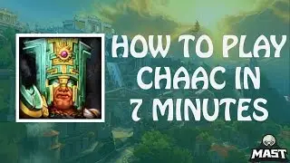SMITE - How To Play Chaac in 7 Minutes