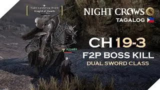 Night Crows: MAIN QUEST CH 19-3 - TIPS FOR KILLING BOSS | DUAL SWORD CLASS | F2P