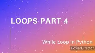 While Loops in Python - Loops Part 4