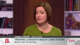 Treating Canada's Health Care System