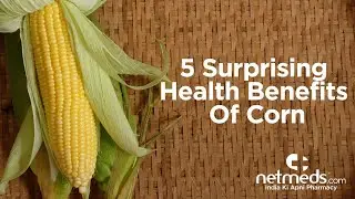 5 Amazing Health Benefits Of Corn/Maize/Cholam