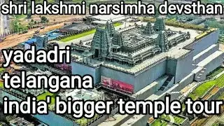 shri lakshmi narsimha devsthan yadadri yadgurigutta telangana india huge temple complete tour hindi