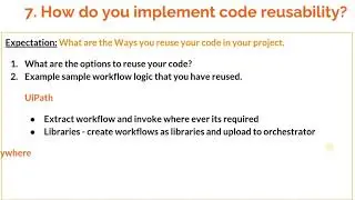 RPA Interview Question 7: How do you implement code re-usability in RPA ?