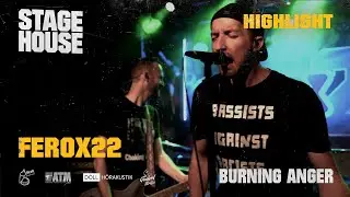 FEROX22 - Burning Anger [Live @ StageHouse]