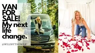 SOLO FEMALE #VANLIFE | WHY I'M SELLING MY VAN