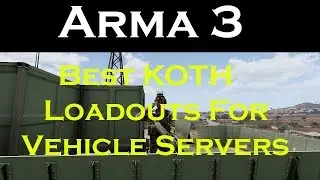 Best KOTH Loadouts For Vehicle Servers :: Arma 3
