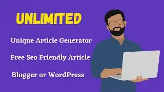 Unique Article Generator || Free Seo Friendly Article || Blogger or WordPress