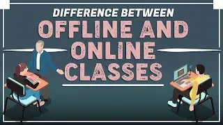 Online learning VS Offline classes/ Benefits of Online classes over offline classes/Online learning