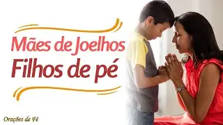 Mães de joelhos, filhos de pé