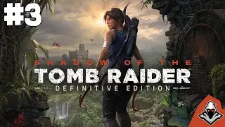 Shadow of The Tomb Raider - Gameplay Walkthrough ( No Commentary ) Part 3