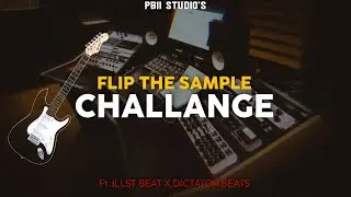 Flip The Sample | #Challenge | @vikrampro | ft. illst music, Xbeast, Dictator Beats