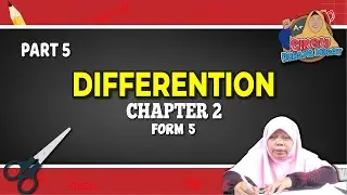 CHAPTER 2 | KSSM | PEMBEZAAN/DIFFERENTION | FORM 5 | PART 5 | ADDITIONAL MATHEMATICS