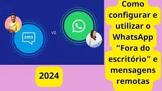 Como configurar e utilizar o WhatsApp “fora do escritório” e mensagens remotas