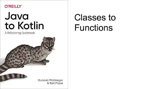Java to Kotlin - Classes to Functions