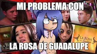 Analizando a la Rosa de Guadalupe | KaiserWolf