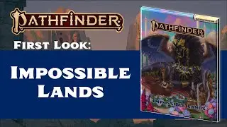Lost Omens Impossible Lands Preview! (Pathfinder 2nd Edition)