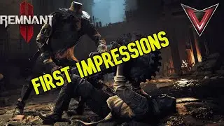 Remnant 2 [First Impressions]: I Am Hooked!
