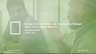 Webinar: How CAMS can Maximize the Strategic Value of your SAP Investment