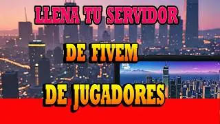 ¡LLENA tu SERVIDOR de FiveM en 2024! - Trucos para Atraer Jugadores 🎮 (gta v roleplay upvotes)