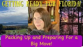 Packing Up and Getting Ready to Go to Florida! Packing & Moving Vlog