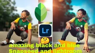 amazing black and blue 😘Snapseed and Lightroom 😍