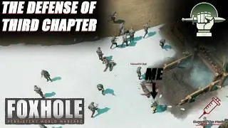 Can We Hold The Town!? - Foxhole - Third Chapter - Eugene: The Medic