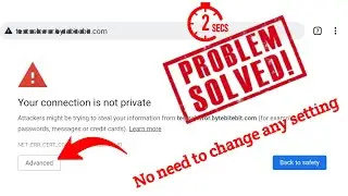 your connection is not private problem solve | chrome connection is not private problem