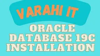 Oracle Database 19c Installation | VARAHI IT