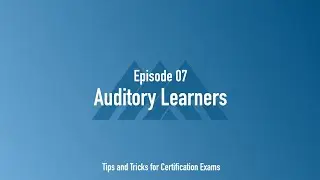 Auditory Learners (Ep. 7)
