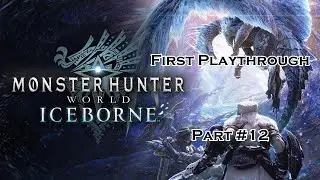 MHW Iceborne - First Playthrough Part #12 - Sulfuric Acid