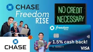 Chase Freedom Rise NEW! New to Credit, No Credit Required!