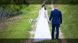 Zita & Nándi - Esküvő