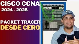 Como Usar Cisco PACKET TRACER {desde Cero} CURSO CISCO CCNA 2024-2025