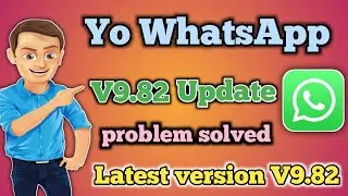 YO WhatsApp V9.82 update | yo letest verion v9.82 2023 | yo WhatsApp