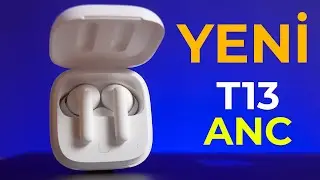 YENİ QCY T13 ANC